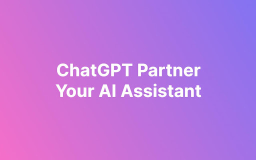 ChatGPT Partner - 谷歌插件