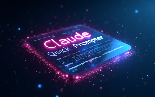 Claude QuickPrompter - 谷歌插件