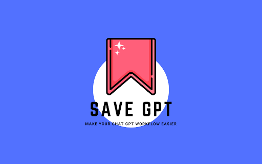 Save GPT Chrome Extension - 谷歌插件